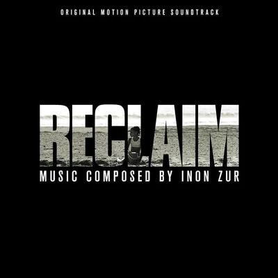 Reclaim (Original Motion Picture Soundtrack) 專輯 Dan Martinez/織田乾也/原田萌喜/Inon Zur