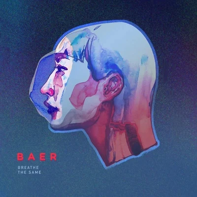 Breathe the Same 專輯 BAER/Panda Eyes