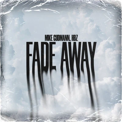 Fade Away 專輯 HBz/Kilian Taras/Dilan