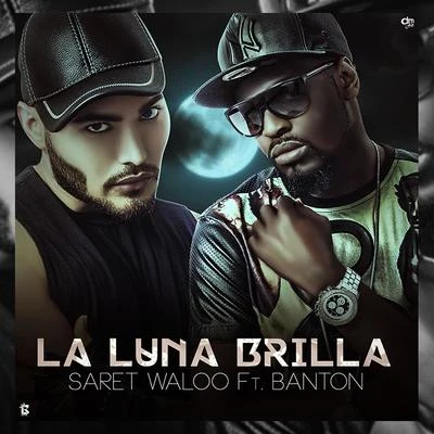 La Luna Brilla (feat. Banton) 專輯 Banton