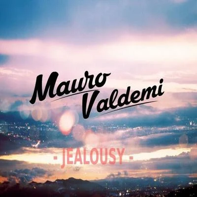 Jealousy 專輯 Mauro Valdemi/Sander W./Fabriqu3 En France