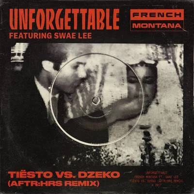 Unforgettable (Tiësto & Dzekos AFTR:HRS remix) 專輯 Dzeko/DJ D-Sol