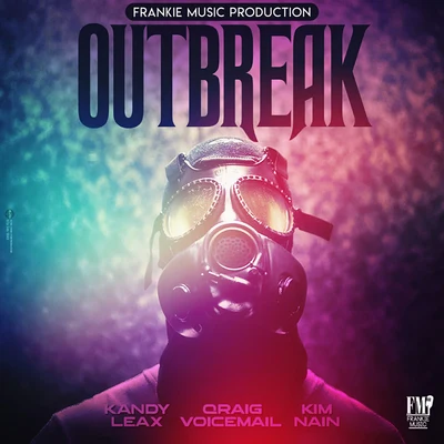 Outbreak 专辑 Lexxmatiq/Calvin Cook/Kim Nain