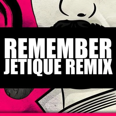 Remember (Jetique Remix) 專輯 Audio District/Jetique