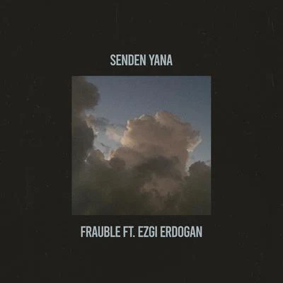 Senden Yana (feat. Ezgi Erdoğan) 专辑 Frauble/EMR3YGUL