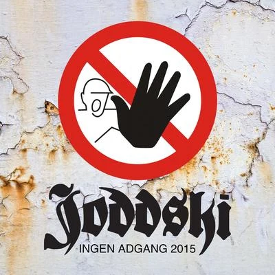 Ingen Adgang 2015 專輯 Joddski