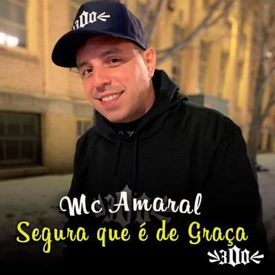 Segura Que É de Graça 專輯 Mc Amaral/MC Chapo