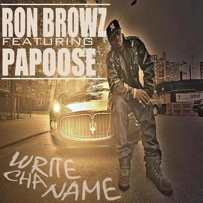 Write Cha Name 專輯 Ron Browz