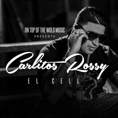 El Cell 專輯 Carlitos Rossy