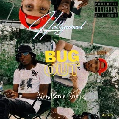 Bug Out (feat. Handsome Shellz) 專輯 Ike Breeze/Hollywood