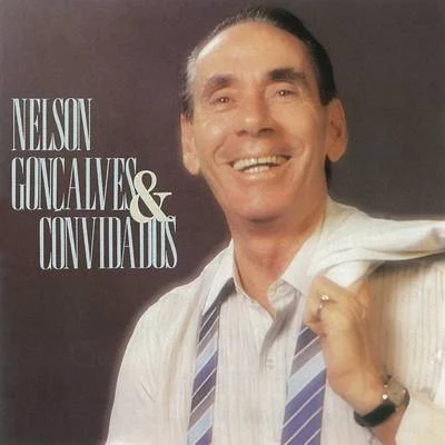 Nelson Gonçalves e Convidados 專輯 Nelson Goncalves