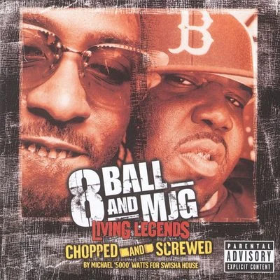 Living Legends - Chopped And Screwed 專輯 8Ball & MJG