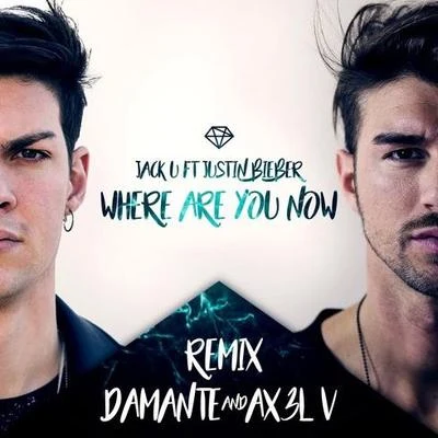 Where Are You Now (Damante & AX3L V Remix) 專輯 Andrea Damante