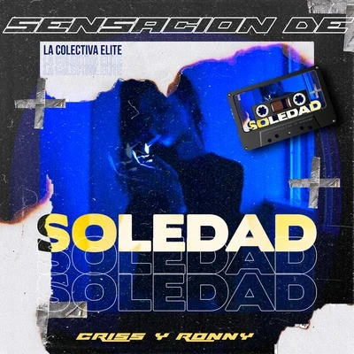 Sensación de Soledad 專輯 Kombilesa Mí/Esteban Nieto/Criss & Ronny