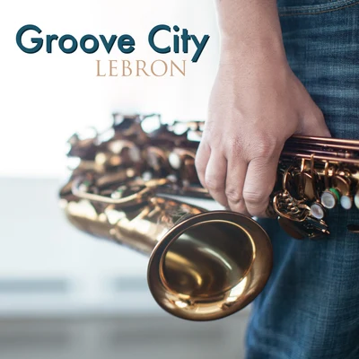 Groove City 专辑 LeBron