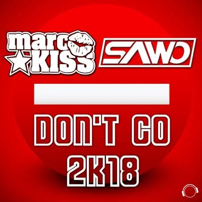 Don&#x27;t Go 2K18 专辑 Marc Kiss