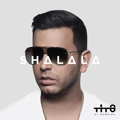 Shalala 專輯 Tito el Bambino