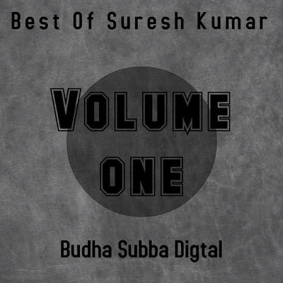 Suresh kumarSushma ShresthaNitin Mukesh Best of Suresh Kumar, Vol. 1