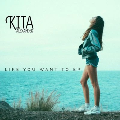 Like You Want To EP 專輯 Kita Alexander/Arty