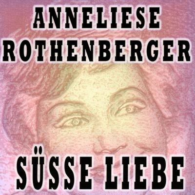 SÜSSE LIEBE 專輯 Renate Holm/Anneliese Rothenberger/Chor der Wiener Staatsoper in der Volksoper/Walter Berry/Willi Boskovsky