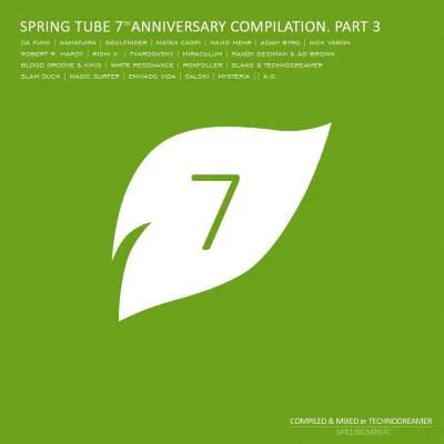 Spring Tube 7th Anniversary Compilation, Pt. 3 (Compiled and Mixed by Technodreamer) 專輯 Deeplowdog/Randy Seidman