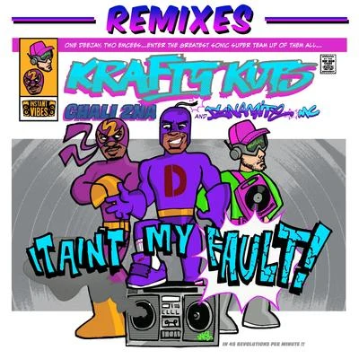 It Aint My Fault (Remixes) 專輯 Krafty Kuts/Erb N Dub/Example/Harry Shotta