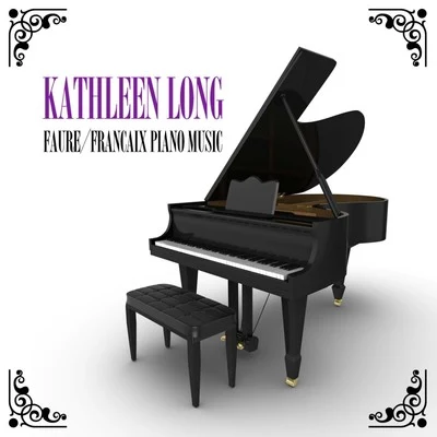 FaureFrancaix: Piano Music 專輯 Kathleen Long