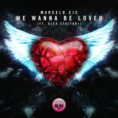 Raoul GidyonMarcelo CIC We Wanna Be Loved