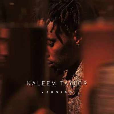 Version 專輯 Kaleem Taylor