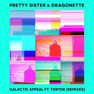 Galactic Appeal (Remixes) 專輯 Dragonette/Kokiri