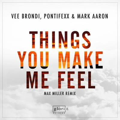 Things You Make Me Feel (Max Miller Remix) 專輯 Pontifexx/Le Dib