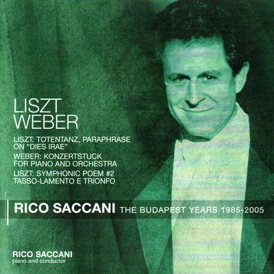 Budapest Philharmonic OrchestraRico Saccani布拉姆斯 Liszt: Totentanz, Paraphrase on "Dies Irae", Symphonic Poem No. 2 - Weber: Konzertstuck