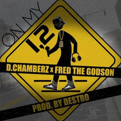 D.Chamberz On My 1, 2 (Radio Edit) [feat. Fred the Godson]