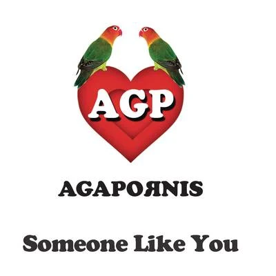 Someone Like You 专辑 Lauro/Agapornis/Hernan y La Champion's Liga