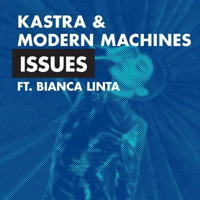 Issues (feat. Bianca Linta) 專輯 2 Faced Funks/KASTRA/PURARI, MC Ambush/Aviux/RIVERO, Aceaxe, Jonny Rose