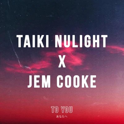 To You 專輯 Sonny Banks/Taiki Nulight/Wax Motif/DJ Funk/Chocolate Puma