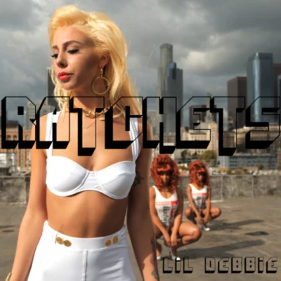 Ratchets 專輯 Lil Debbie