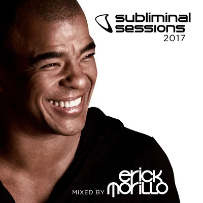 Subliminal Sessions 2017 (Mixed by Erick Morillo) 專輯 Erick Morillo