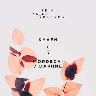 MordecaiDaphne 專輯 Khåen