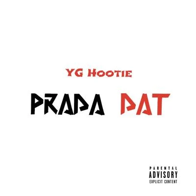 Prada Dat 專輯 YG Hootie/AD