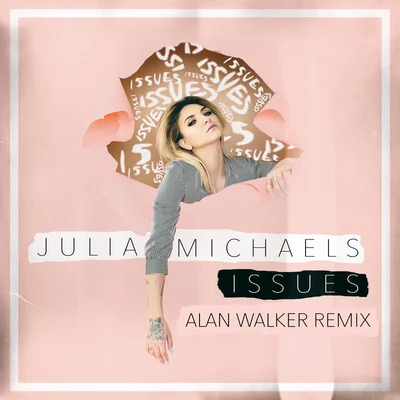 Issues (Alan Walker Remix) 專輯 Julia Michaels/Maren Morris