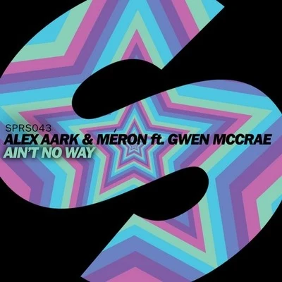 Alex AarkMeron Aint No Way (Original Mix)