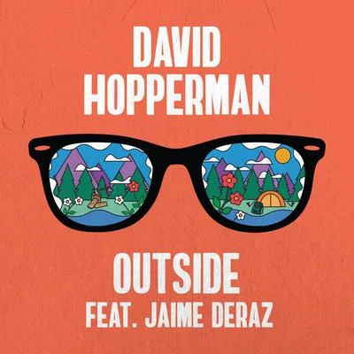 Outside (feat. Jaime Deraz) 專輯 David Hopperman/Danny Dearden