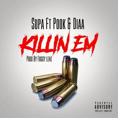 Killin em (feat. Pook & DIAA) 專輯 Supa/Hypnotik