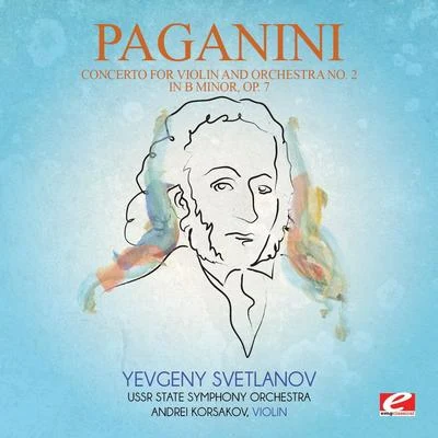 Paganini: Concerto for Violin and Orchestra No. 2 in B Minor, Op. 7 (Digitally Remastered) 專輯 Niccolò Paganini/Salvatore Accardo