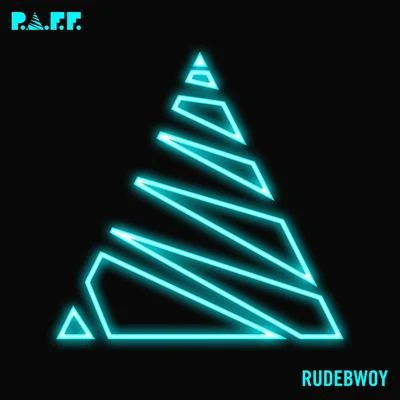 Rudebwoy 专辑 P.A.F.F.