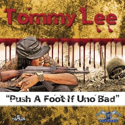 Push a Foot If Uno Bad 專輯 Tommy Lee Sparta