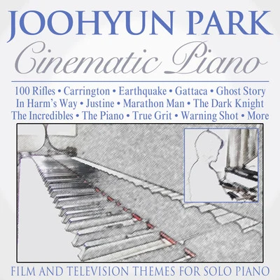 Cinematic Piano: Film and Television Themes for Solo Piano 專輯 Joohyun Park