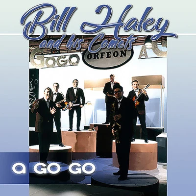 A Go Go 专辑 Bill Haley & His Comets