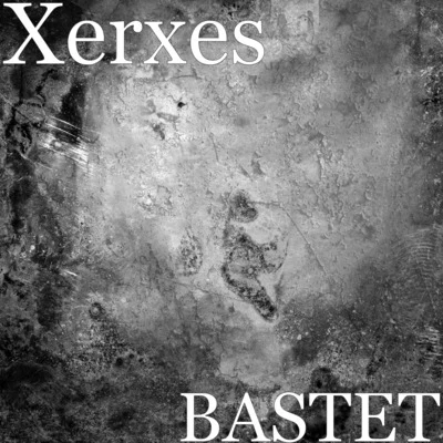 bastet 專輯 Xerxes